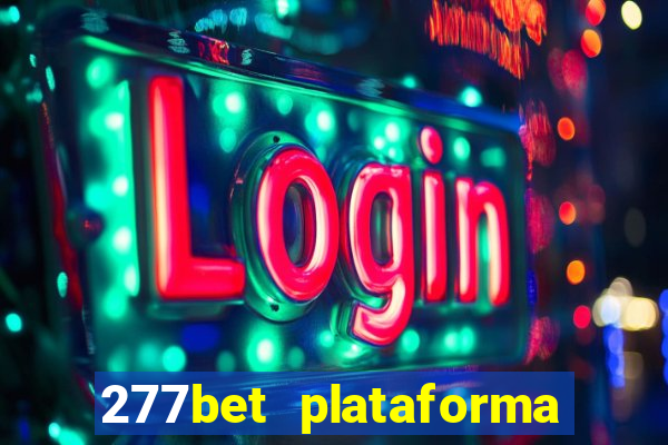 277bet plataforma de jogos